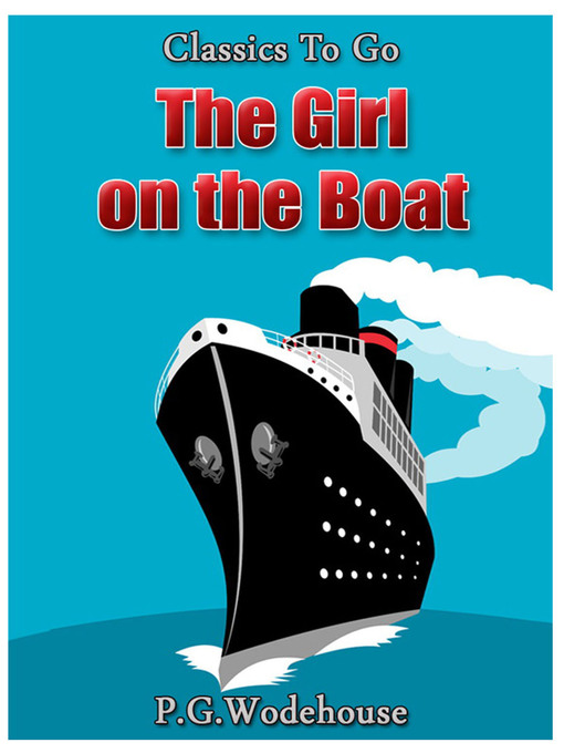 Title details for The Girl on the Boat by P. G. Wodehouse - Available